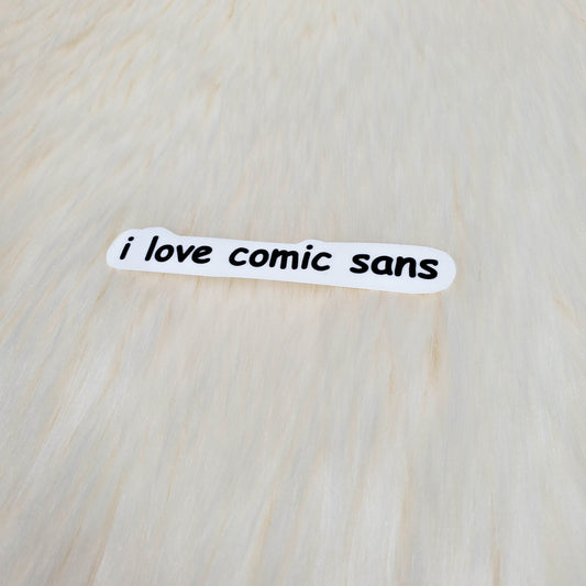 I Love Comic Sans Sticker