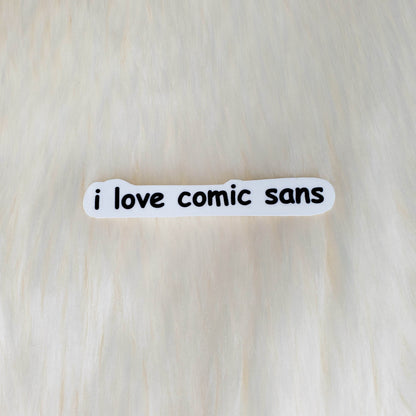 I Love Comic Sans Sticker