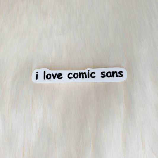 I Love Comic Sans Sticker