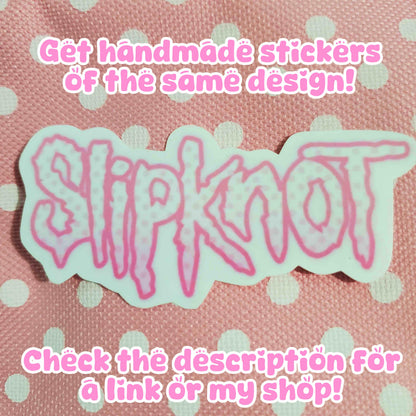 Cute Pink Slipknot Acrylic Pin